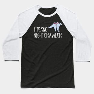 Fresno Nightcrawler- Funny Ghost, Gift For Ghost Lovers Baseball T-Shirt